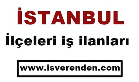 Istanbul çerkezköy iş ilanları